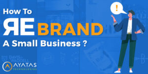 How To Rebrand A Small Business?