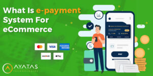 What Is e-Payment System For eCommerce?