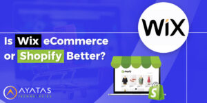 Is Wix eCommerce or Shopify Better?