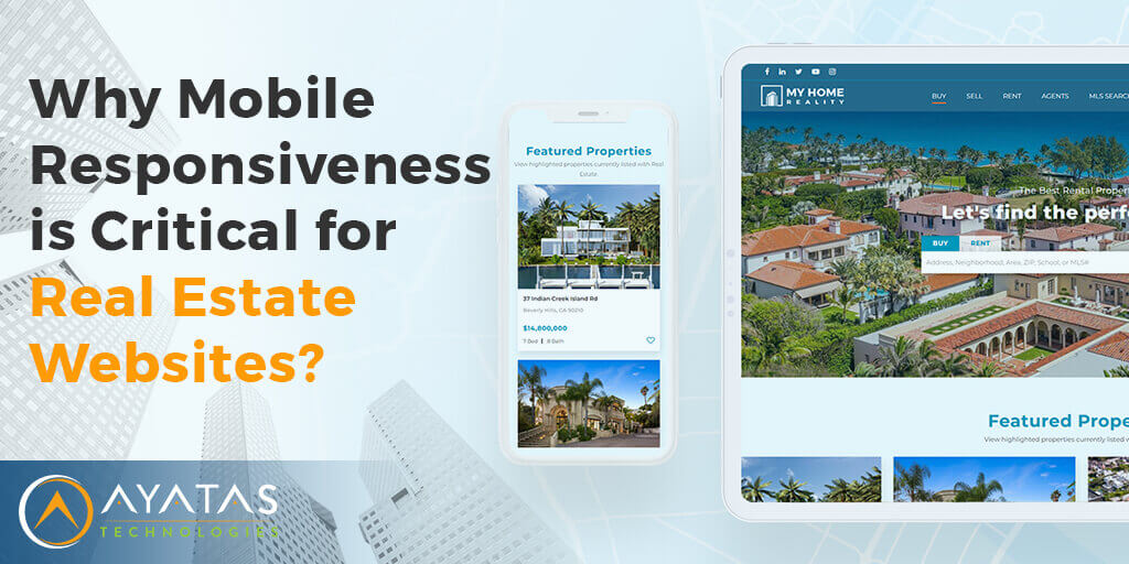 Why is Mobile Responsiveness Critical for Real Estate Websites - Ayatas Technologies