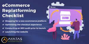 eCommerce Replatforming Checklist – Key Steps for a Successful Migration