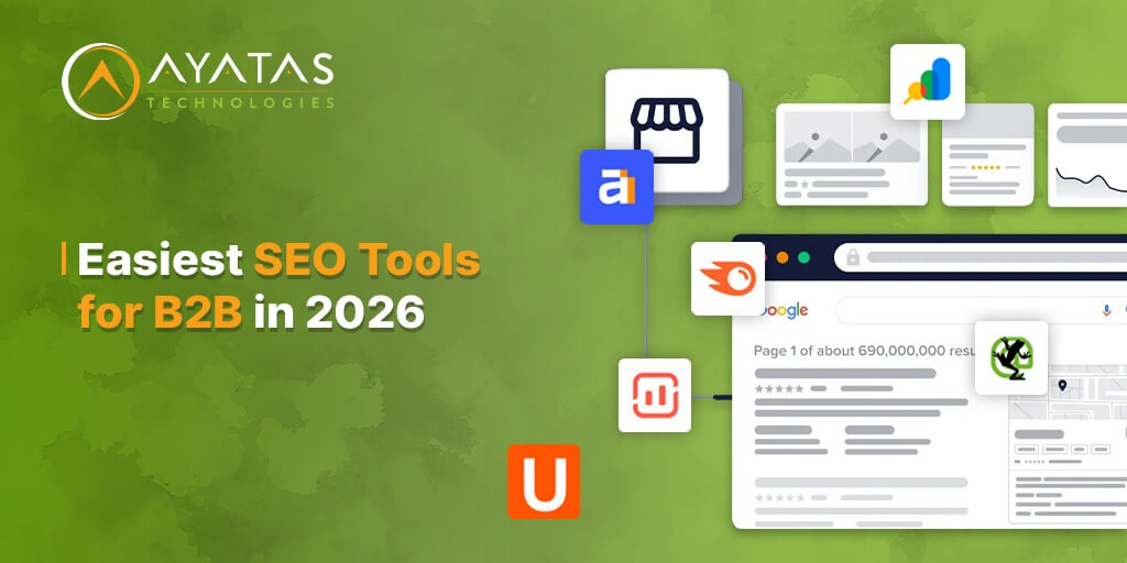 Easiest SEO Tools for B2B in 2026 - Ayatas Technologies